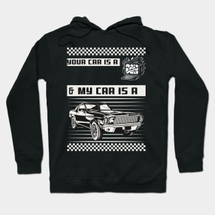 Your Car is a Computer, and My Car is a Machine Hoodie